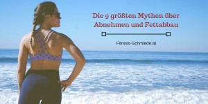 Beitragsbild des Blogbeitrags Die 9 größten Mythen über Abnehmen und Fettabbau