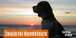 Beitragsbild des Blogbeitrags Zweierlei Hundeleute