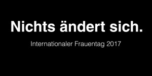 Beitragsbild des Blogbeitrags Internationaler Frauentag 2017 