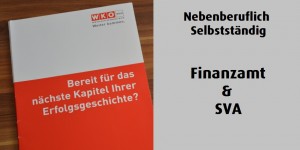 Beitragsbild des Blogbeitrags [Blogreihe] Nebenberuflich Selbstständig – Ungeliebtes: SVA und Finanzamt 