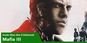 Beitragsbild des Blogbeitrags Inside Xbox One X Enhanced: Mafia III