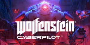 Beitragsbild des Blogbeitrags Now Available on Steam – Wolfenstein: Cyberpilot