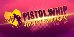 Beitragsbild des Blogbeitrags Pistol Whips The Heartbreaker Trilogy update out today for PS VR