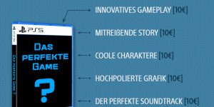 Beitragsbild des Blogbeitrags Das perfekte PlayStation Spiel?!