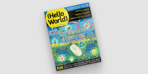 Beitragsbild des Blogbeitrags Computing and sustainability in your classroom | Hello World #19