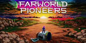 Beitragsbild des Blogbeitrags Introducing Farworld Pioneers: an Open World, Sci-fi Sandbox