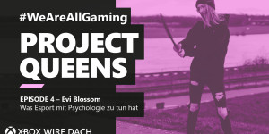 Beitragsbild des Blogbeitrags #WeAreAllGaming Staffel 6: Spielerin Evi Blossom verrät, was Esport mit Psychologie zu tun hat 