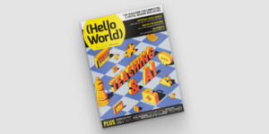 Beitragsbild des Blogbeitrags Hello World #22 out now: Teaching and AI