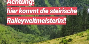Beitragsbild des Blogbeitrags Achtung! Hier kommt die steirische Ralleyweltmeisterin!