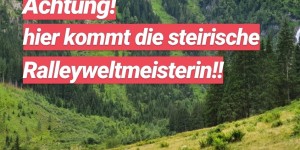 Beitragsbild des Blogbeitrags Achtung! Hier kommt die steirische Ralleyweltmeisterin! 