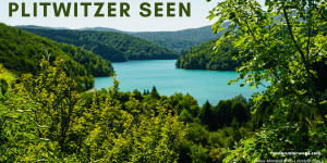 Beitragsbild des Blogbeitrags Enthülle die Schönheiten der Plitvicer Seen bei verschiedenen Spaziergängen | Kroatien ohne Auto 