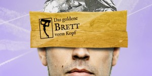 Beitragsbild des Blogbeitrags „Das Goldene Brett vorm Kopf“ kürt den größten Unfug des Jahres