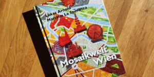Beitragsbild des Blogbeitrags Newsletter-Gewinnspiel: Gewinne 4×1 Ausgabe des Buchs „Mosaikwelt Wien“ 