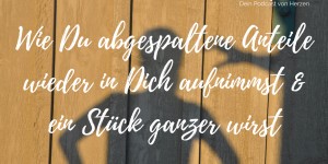 Beitragsbild des Blogbeitrags #005 Podcast | Willst Du gut oder ganz sein?