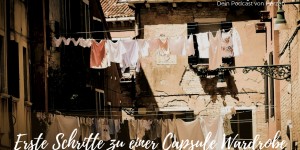 Beitragsbild des Blogbeitrags Capsule Wardrobe – Vorteile eines minimalistisch-funktionalen Kleiderschranks | Podcast #26
