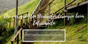 Beitragsbild des Blogbeitrags #30TDC | Teil 2/7: Die vier größten Herausforderungen beim Entrümpeln