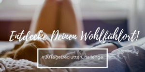 Beitragsbild des Blogbeitrags #30TDC | Teil 1/7: Entdecke Deinen Wohlfühlort!