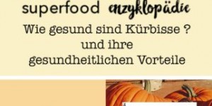 Beitragsbild des Blogbeitrags Superfood Enzyklopädie // Saisonales Herbstgemüse: Kürbis 