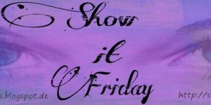 Beitragsbild des Blogbeitrags Show it Friday #18 14.10.2016 