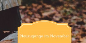 Beitragsbild des Blogbeitrags Neuzugänge im November 2016