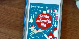 Beitragsbild des Blogbeitrags Buchrezension #99 Santa schmeißt hin von Jana Voosen