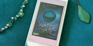 Beitragsbild des Blogbeitrags Buchrezension #116 Water & Air von Laura Kneidl