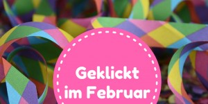 Beitragsbild des Blogbeitrags Geklickt im Februar 2017 #8