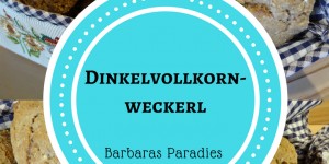 Beitragsbild des Blogbeitrags Dinkelvollkornweckerl 