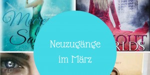 Beitragsbild des Blogbeitrags Neuzugänge im März 2017 