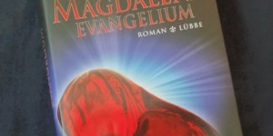 Beitragsbild des Blogbeitrags Buchvorstellung: Das Magdalena-Evangelium von Kathleen McGowan