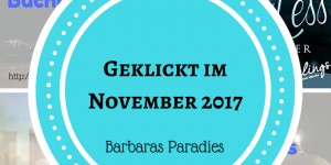Beitragsbild des Blogbeitrags Geklickt im November 2017 #16 