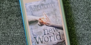 Beitragsbild des Blogbeitrags Buchrezension #180 New World Chronik 1: This New World von Laura Newman