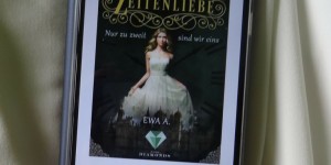 Beitragsbild des Blogbeitrags Buchrezension #185 Zeitenliebe 1: Nur zu zweit sind wir eins von Ewa A.