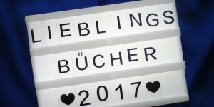 Beitragsbild des Blogbeitrags Meine Lieblingsbücher 2017 