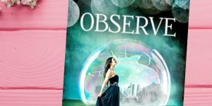 Beitragsbild des Blogbeitrags Buchrezension #247 Observe 2 Die andere Seite von Lisa M. Louis
