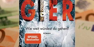 Beitragsbild des Blogbeitrags Buchrezension #256 Gier - Wie weit würdest du gehen von Marc Elsberg