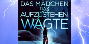 Beitragsbild des Blogbeitrags Buchrezension #267 Das Mädchen, das aufzustehen wagte von Bella Forrest