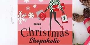Beitragsbild des Blogbeitrags Buchrezension #296 Christmas Shopaholic von Sophie Kinsella 