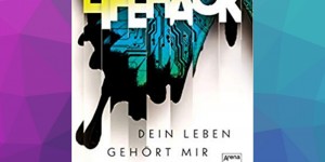Beitragsbild des Blogbeitrags Buchrezension #305 LifeHack. Dein Leben gehört mir von June Perry