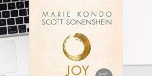 Beitragsbild des Blogbeitrags Buchrezension #312 Joy at Work: Aufgeräumt und erfolgreich im Arbeitsleben von Marie Kondo und Scot Sonenshein  