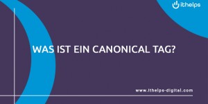Beitragsbild des Blogbeitrags Was ist ein Canonical Tag? 