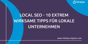 Beitragsbild des Blogbeitrags Local SEO - 9 extrem wirksame Tipps für lokale Unternehmen