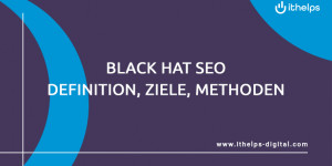 Beitragsbild des Blogbeitrags Black Hat SEO: Definition, Ziele und kontroverse Methoden bei der Suchmaschinenoptimierung