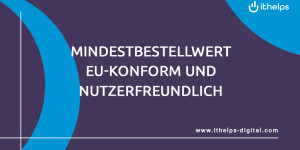 Beitragsbild des Blogbeitrags Mindestbestellwert EU-konform und nutzerfreundlich im Onlineshop anführen