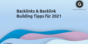 Beitragsbild des Blogbeitrags Backlinks & Backlink Building Tipps für 2021