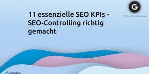 Beitragsbild des Blogbeitrags 11 SEO KPIs - SEO-Controlling richtig gemacht