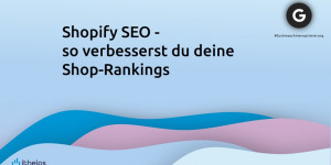 Beitragsbild des Blogbeitrags Shopify SEO - so verbesserst du deine Shop-Rankings