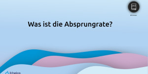 Beitragsbild des Blogbeitrags Absprungrate