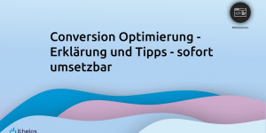 Beitragsbild des Blogbeitrags Conversion Optimierung - Erklärung und Tipps - sofort umsetzbar 
