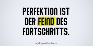 Beitragsbild des Blogbeitrags 5 Tipps, wie Sie den inneren Perfektionisten im Zaum halten können